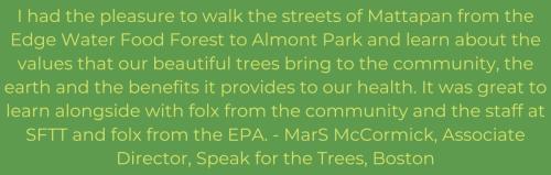 In April of 2023 the Edgewater Neighborhood Association worked with Speak for the Trees to host a walk through the Mattapan community to learn more about our trees. The day was perfect in many way (1)